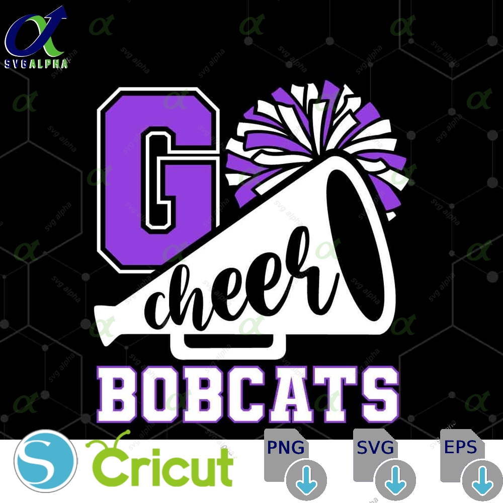 Go Cheer Bobcats Svg Png Cheerleader Svg Bobcats Cheerleading Svg School Spirit Mascot Cheer Mom Png Bobcats Sublimation Designs